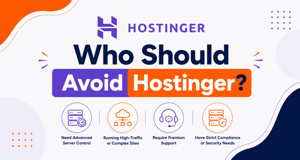 Who Should Avoid Hostinger