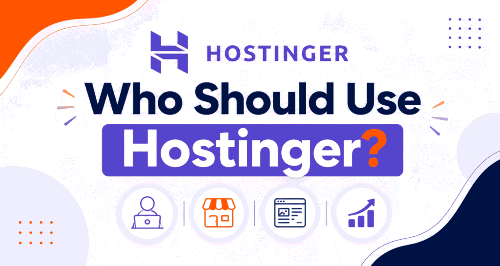 Who Should Use Hostinger